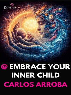 cover image of @ Embrace your Inner Child